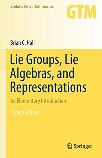 Lie Groups Lie Algebras and Representations: An Elementary Introduction