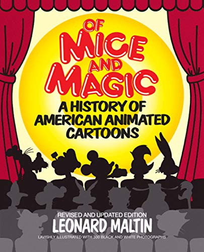 Of Mice and Magic: A History of American Animated Cartoons