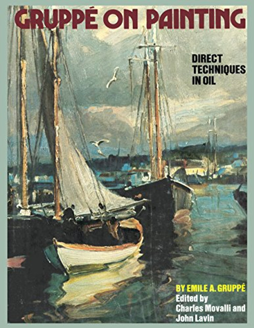 Gruppe on Painting: Direct Techniques in Oil