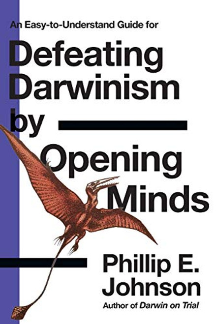Easy-to-Understand Guide for Defeating Darwinism by Opening Minds