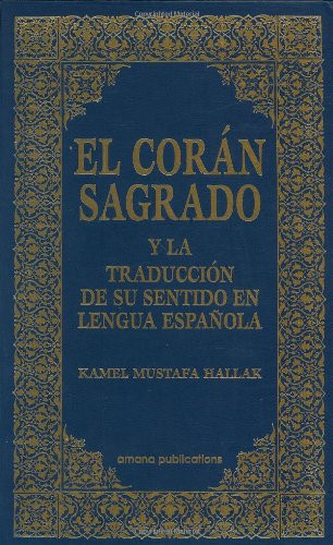 El Coran Sagrado y la Traduccion de su sentido en lengua espanola