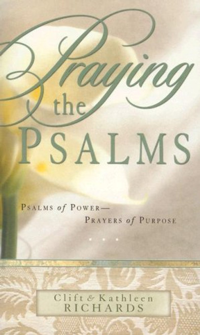 Praying the Psalms: Psalms of Power--Prayers of Purpose