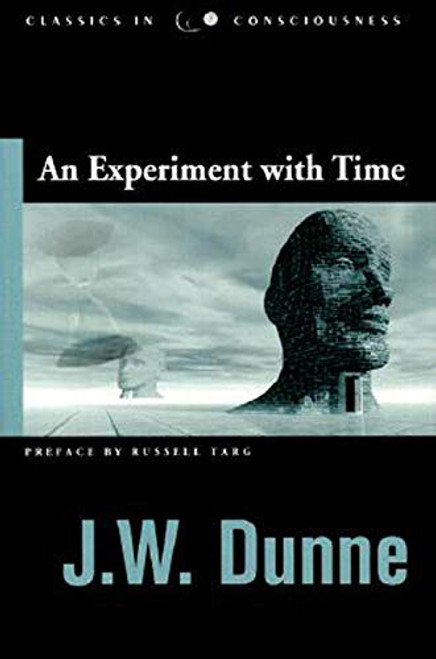 Experiment with Time (Studies in Consciousness)