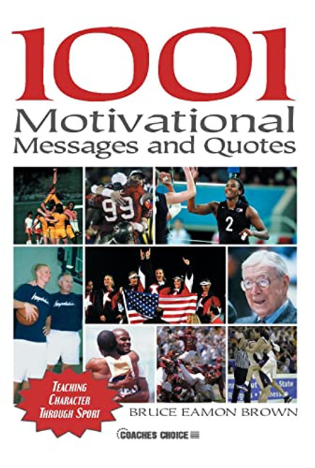 1001 Motivational Messages and Quotes for Athletes and Coaches