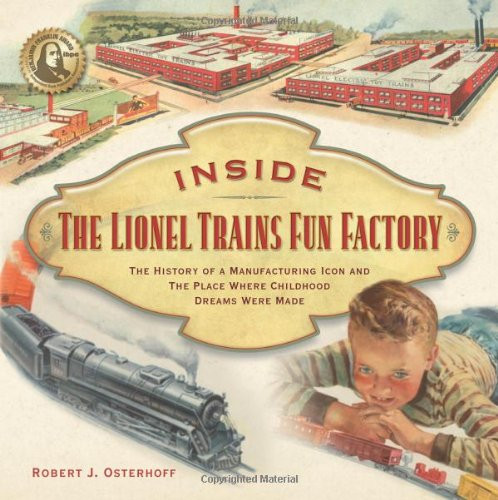 Inside The Lionel Trains Fun Factory