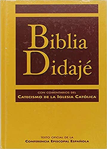Biblia Didaj ? con comentarios del Catecismo de la Iglesia Cat ?lica
