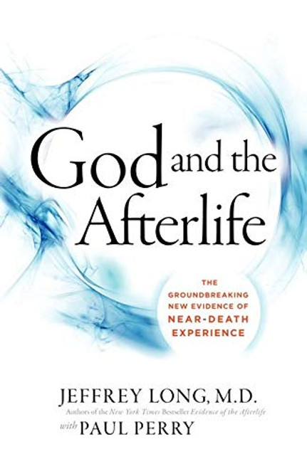God and the Afterlife: The Groundbreaking ew Evidence for God and