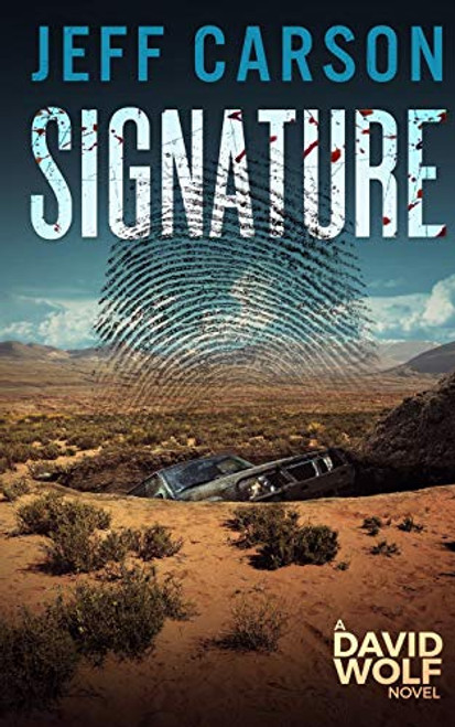 Signature: A David Wolf Mystery (David Wolf Mystery Thriller Series) (Volume 9)