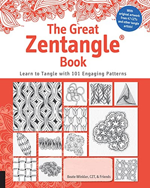 Great Zentangle Book: Learn to Tangle with 101 Favorite Patterns