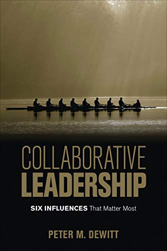 Collaborative Leadership: Six Influences That Matter Most