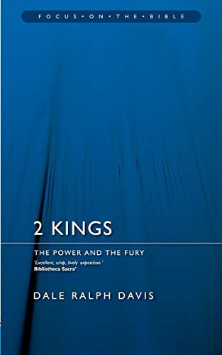 2 Kings: The Power and the Fury (Focus on the Bible)