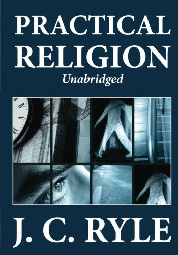 Practical Religion (Unabridged)