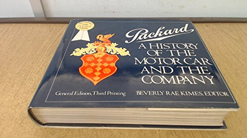 Packard: A History of the Motorcar and Company