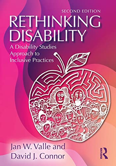 Rethinking Disability: A Disability Studies Approach to Inclusive Practices