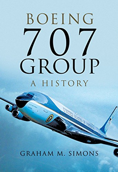 Boeing 707 Group: A History