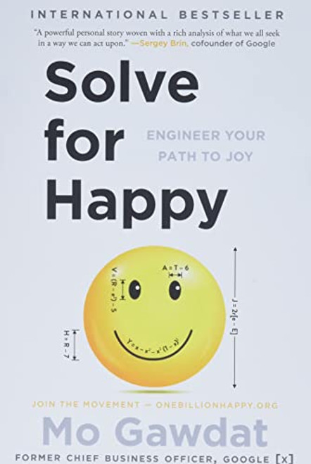 Solve for Happy: Engineer Your Path to Joy