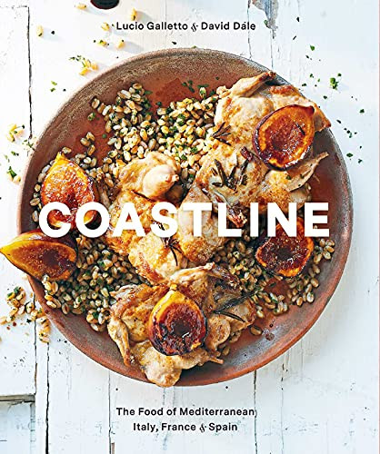 Coastline: The Food of Mediterranean Italy France and Spain