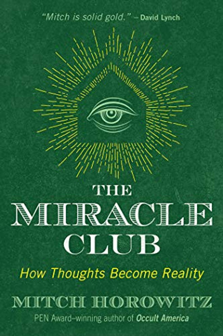 Miracle Club: How Thoughts Become Reality