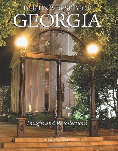 University of Georgia: Images and Recollections