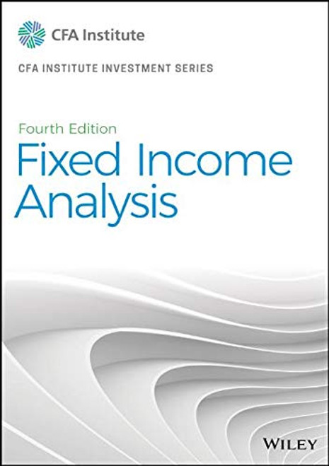 Fixed Income Analysis (CFA Institute Investment Series)