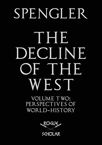 Decline of the West Vol. II: Perspectives of World-History