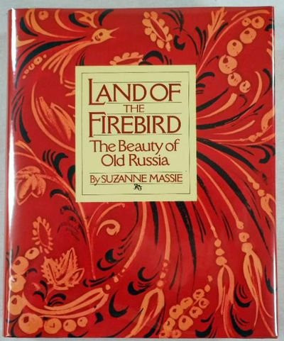 Land of the Firebird: The Beauty of Old Russia