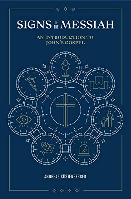 Signs of the Messiah: An Introduction to John's Gospel