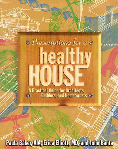 Prescriptions for a Healthy House
