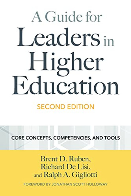 Guide for Leaders in Higher Education: Concepts Competencies and Tools