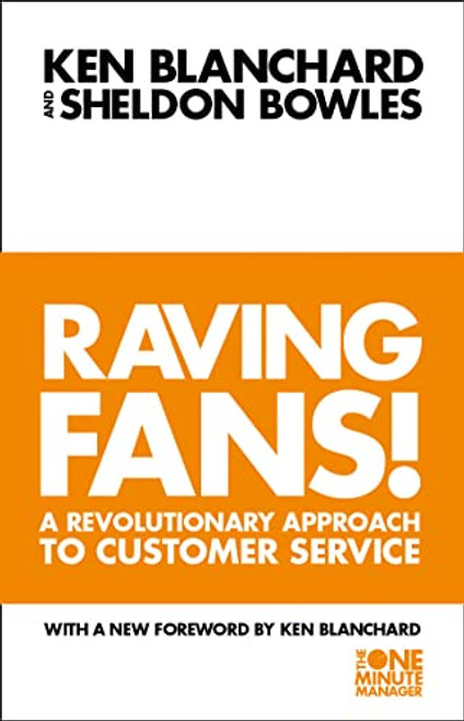 Raving Fans : Revolutionary Approach to Customer Service