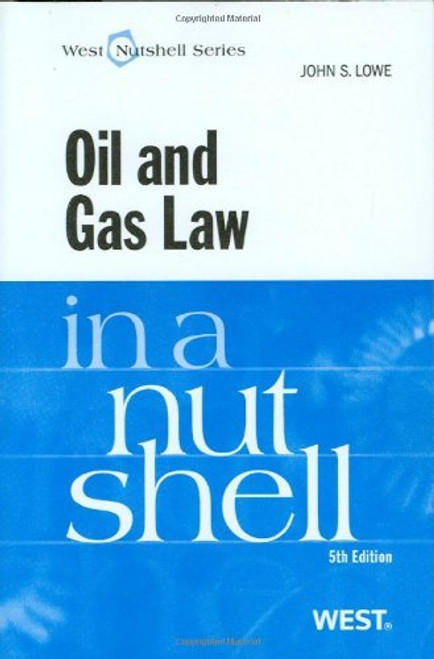 Oil and Gas Law in a Nutshell