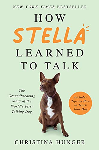 How Stella Learned to Talk: The Groundbreaking Story of the