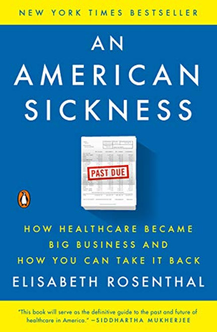 American Sickness: How Healthcare Became Big Business and How