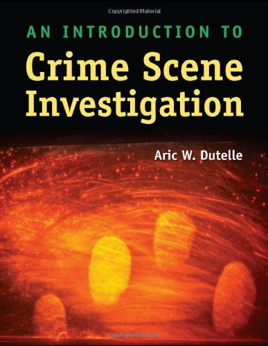 Introduction To Crime Scene Investigation