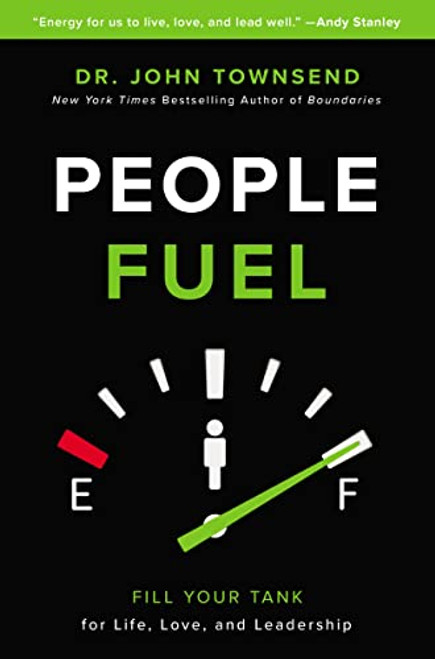 People Fuel: Fill Your Tank for Life Love and Leadership
