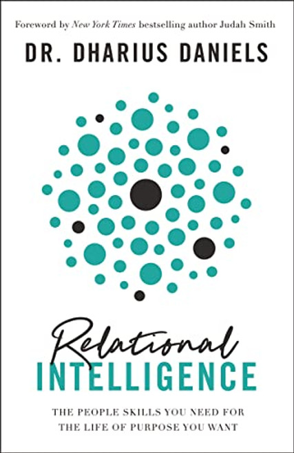 Relational Intelligence: The People Skills You Need for the Life