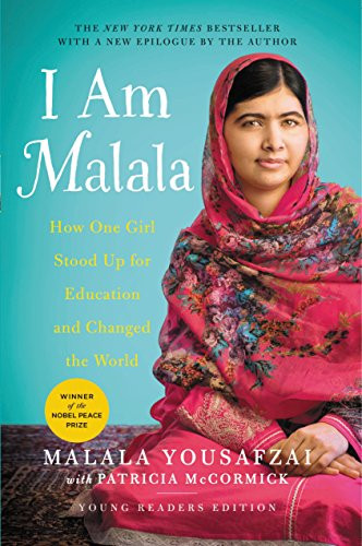I Am Malala: How One Girl Stood Up for Education and Changed the World