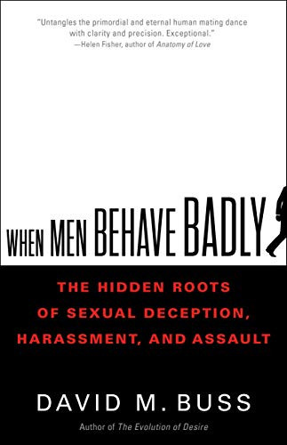 When Men Behave Badly: The Hidden Roots of Sexual Deception