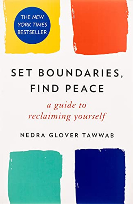 Set Boundaries Find Peace: A Guide to Reclaiming Yourself