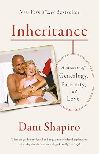 Inheritance: A Memoir of Genealogy Paternity and Love