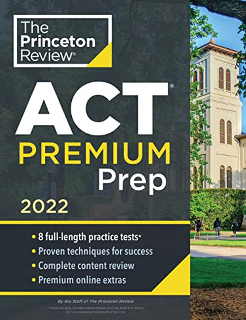 Princeton Review ACT Premium Prep 2022: 8 Practice Tests +
