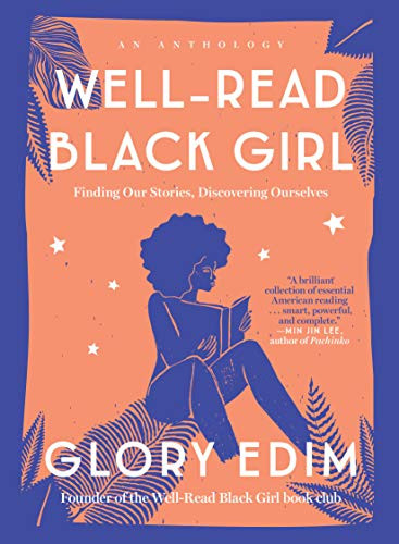 Well-Read Black Girl: Finding Our Stories Discovering Ourselves