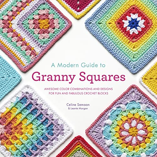 Modern Guide to Granny Squares
