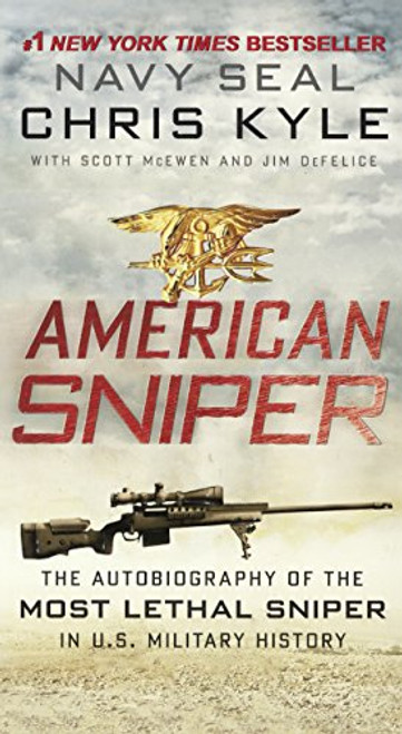 American Sniper: The Autobiography of the Most Lethal Sniper in