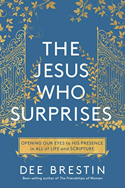 Jesus Who Surprises: Opening Our Eyes to His Presence in All