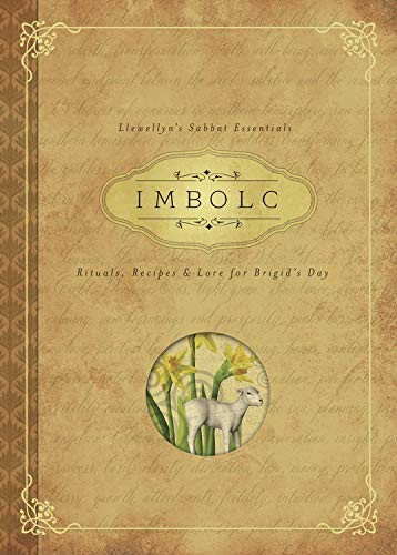 Imbolc: Rituals Recipes & Lore for Brigid's Day