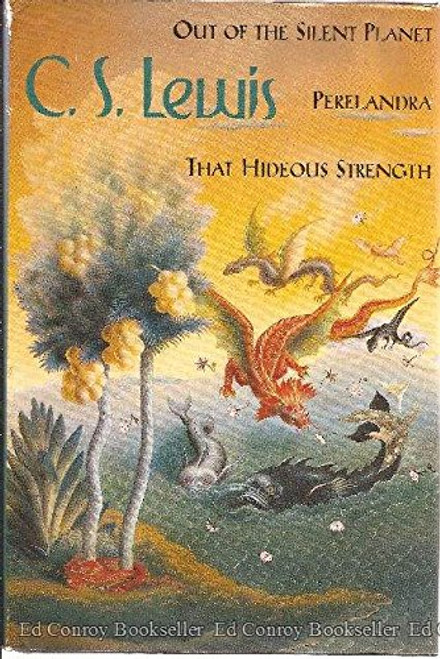 Out Of The Silent Planet;Perelandra;That Hideous Strength