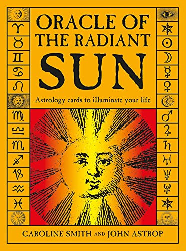 Oracle of the Radiant Sun: Astrology Cards to Illuminate Your Life