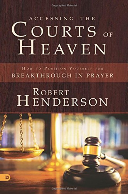 Accessing the Courts of Heaven