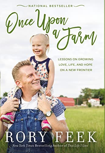 Once Upon a Farm: Lessons on Growing Love Life and Hope on a New Frontier